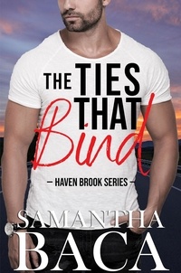  Samantha Baca - The Ties That Bind - Haven Brook, #3.