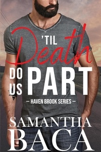  Samantha Baca - 'Til Death Do Us Part - Haven Brook, #1.