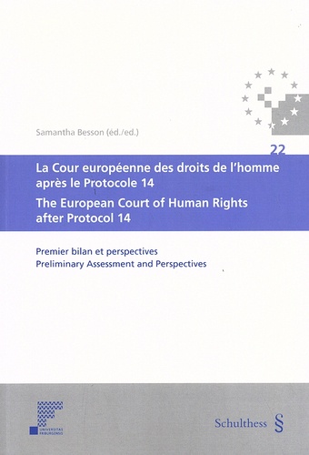 Samantha Besson - La Cour européenne des droits de l'homme après le Protocole 14 - Premier bilan et perspectives.