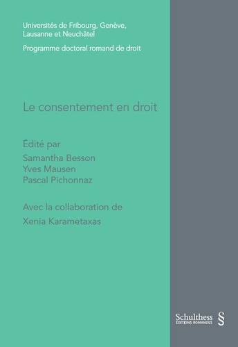 Samantha Besson et Yves Mausen - Le consentement en droit.