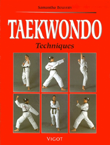 Samantha Bouvery - Taekwondo. Techniques.
