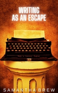  Samantha Brew - Writing as an Escape.