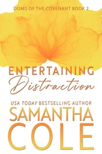  Samantha Cole - Entertaining Distraction - Doms of The Covenant, #2.