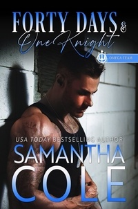  Samantha Cole - Forty Days &amp; One Knight - Trident Security Omega Team, #2.