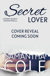 Secret Lover: A Trident Security-Related Romance