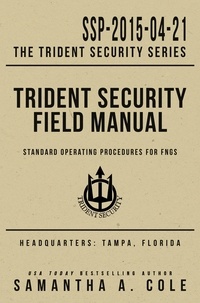 Samantha Cole et  Samantha A. Cole - Trident Security Field Manual.