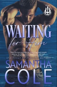  Samantha Cole - Waiting For Him - Trident Security Series, #3.