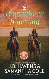  Samantha Cole et  J.B. Havens - Wannabe in Wyoming - Antelope Rock, #1.