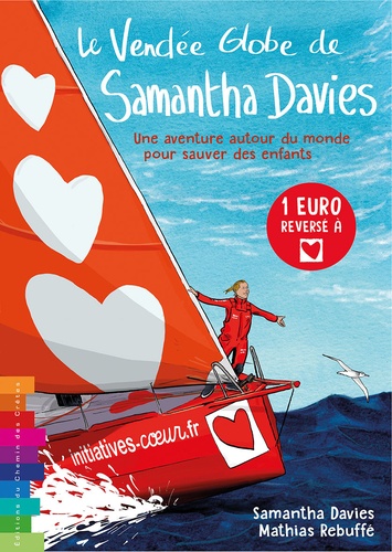 Le Vendée Globe de Samantha Davies. Une aventure autour du monde pour sauver des enfants - Occasion