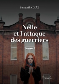 Téléchargements gratuits de livres audio en espagnol Nelle et l'attaque des guerriers Tome 1 9791020328373 (French Edition) FB2 ePub
