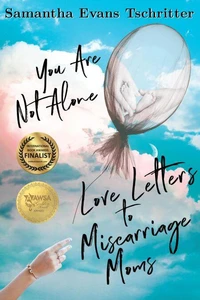 Love Letters to Miscarriage Moms