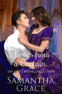  Samantha Grace - Kisses from a Captain - An Everly Manor Happily Ever After, #3.
