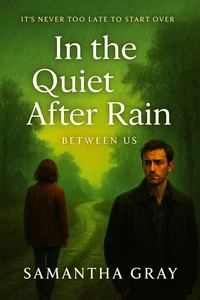 In the Quiet After Rain