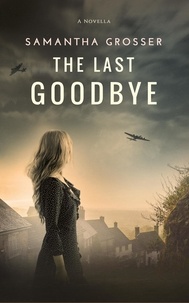  Samantha Grosser - The Last Goodbye - Echoes of War, #2.