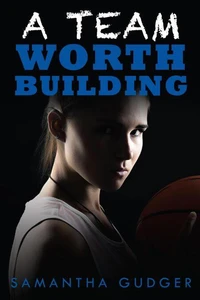 A Team Worth Building