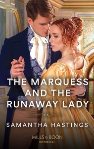 Samantha Hastings - The Marquess And The Runaway Lady.