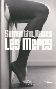 Samantha Hayes - Les mères.