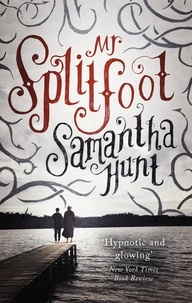 Samantha Hunt - Mr Splitfoot.