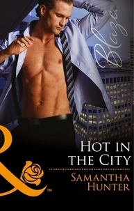 Samantha Hunter - Hot In The City.