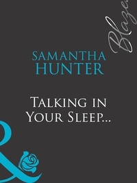 Samantha Hunter - Talking In Your Sleep….
