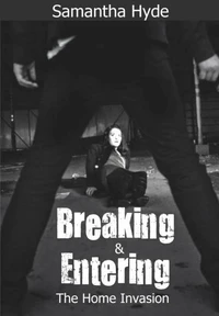 Breaking And Entering: The Home Invasion