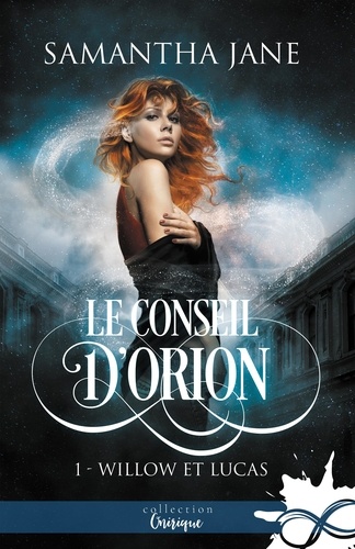 Le Conseil d'Orion Tome 1 Willow et Lucas