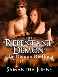 The Repentant Demon Trilogy Book 2: The Demon Re-Born