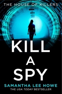 Samantha Lee Howe - Kill a Spy.