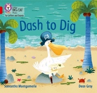 Samantha Montgomerie et Dean Gray - Dash to Dig - Band 02A/Red A.