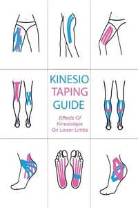 Kinesiology Taping Guide  Effects of Kinesiotape on Lower Limbs