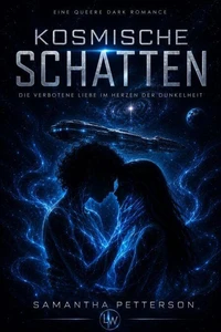 Kosmische Schatten - Die verbotene Liebe im Herzen der Dunkelheit