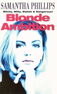 Samantha Phillips - Blonde Ambition.