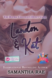  Samantha Rae - The Double Chocolate Donut Caper: Landon &amp; Kat - The Donut Series, #29.