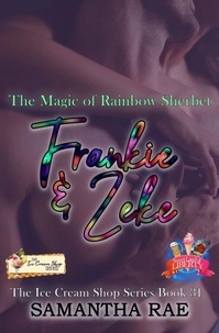  Samantha Rae - The Magic of Rainbow Sherbet, Frankie &amp; Zeke - Ice Cream.