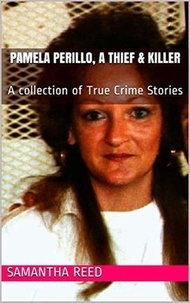  Samantha Reed - Pamela Perillo, A Thief &amp; Killer.