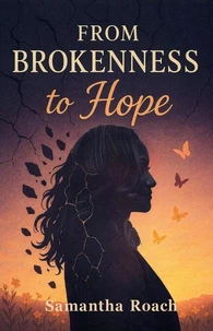 From Brokenness to Hope