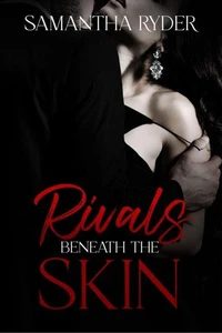 Rivals beneath the Skin