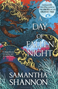 Samantha Shannon - A Day of Fallen Night.