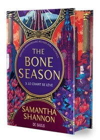 Samantha Shannon - The Bone Season Tome 3 : Le chant se lève.