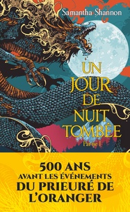 Samantha Shannon - Un jour de nuit tombée Tome 1 : .