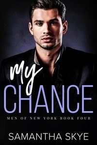  Samantha Skye - My Chance - Men of New York, #4.