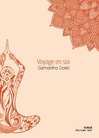 Samantha Soreil - Voyage en soi.