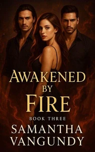 Awakened By Fire