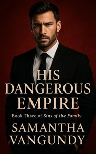 His Dangerous Empire