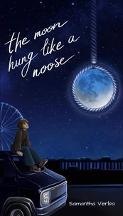 The Moon Hung Like A Noose