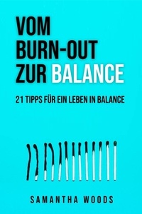 Téléchargements ebook Pdb Vom Burn-Out zur Balance par Samantha Woods DJVU iBook