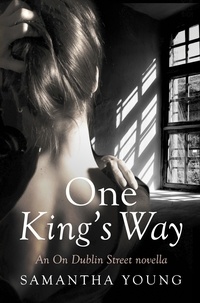 Samantha Young - One King's Way - An On Dublin Street Novella.
