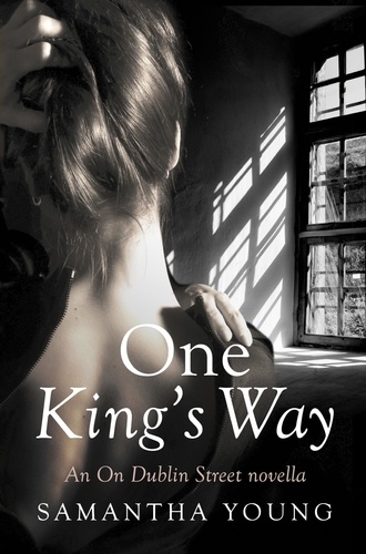 One King's Way. An On Dublin Street Novella