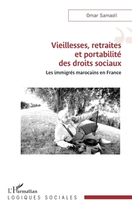 Vieillesses, retraites et portabilité des droits sociaux