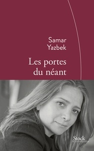 Samar Yazbek - Les portes du néant.